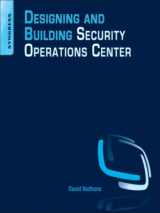 Title details for Designing and Building Security Operations Center by David Nathans - Available